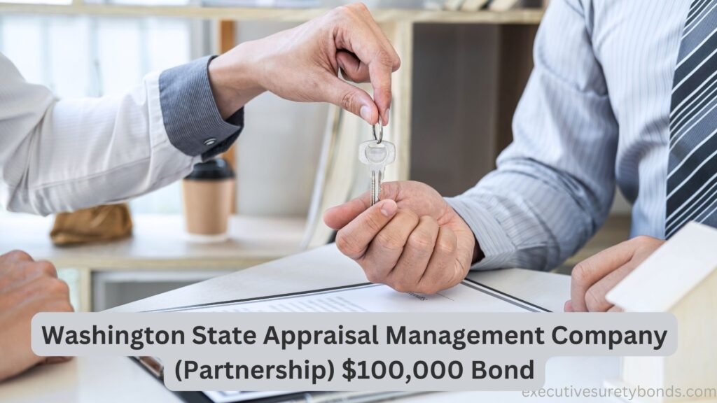 Washington State Appraisal Management Company (Partnership) $100,000 Bond