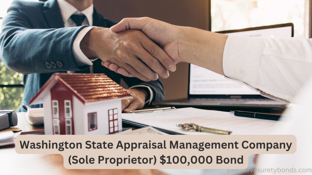 Washington State Appraisal Management Company (Sole Proprietor) $100,000 Bond