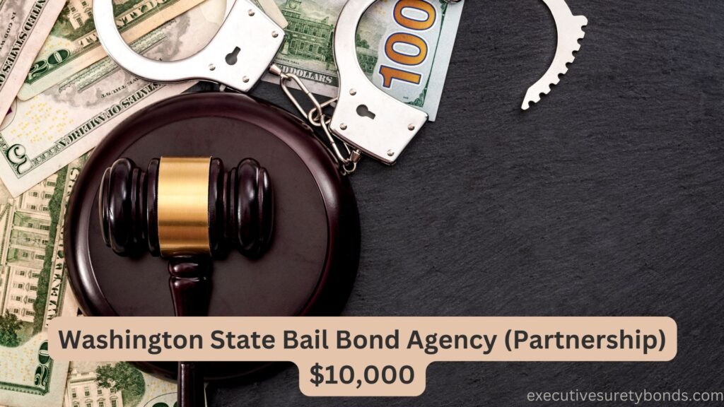Washington State Bail Bond Agency (Partnership) $10,000