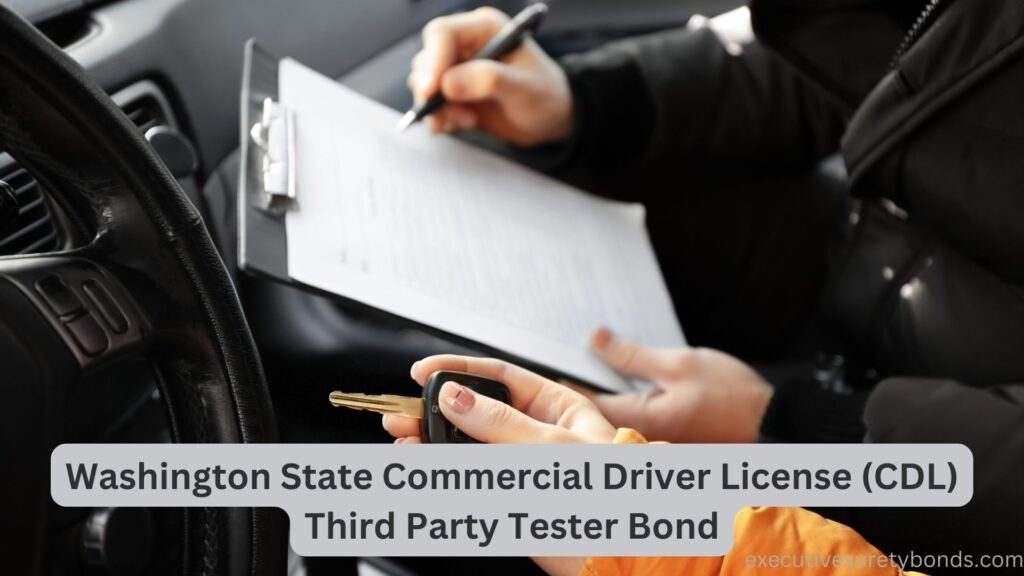 Washington State Commercial Driver License (CDL) Third Party Tester Bond