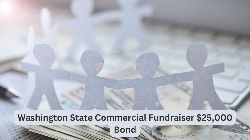 Washington State Commercial Fundraiser $25,000 Bond