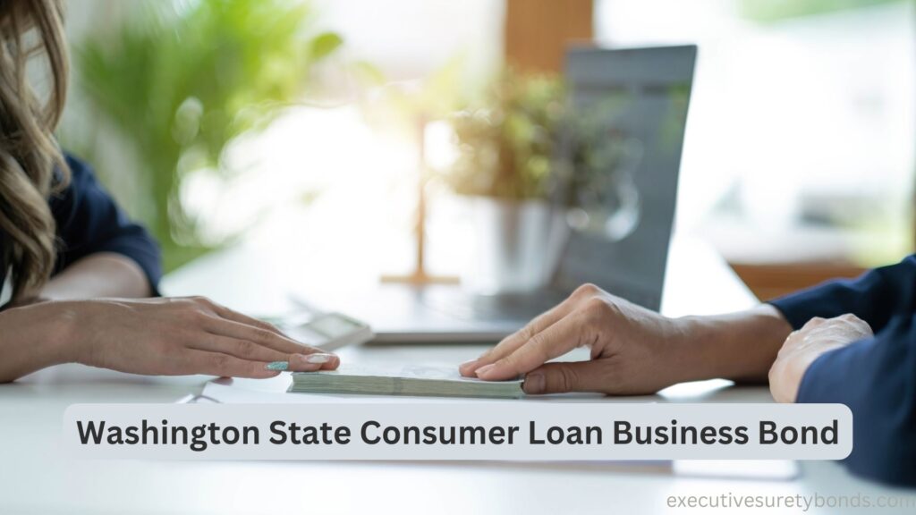 Washington State Consumer Loan Business Bond