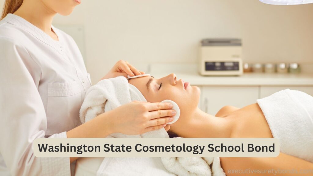 Washington State Cosmetology School Bond