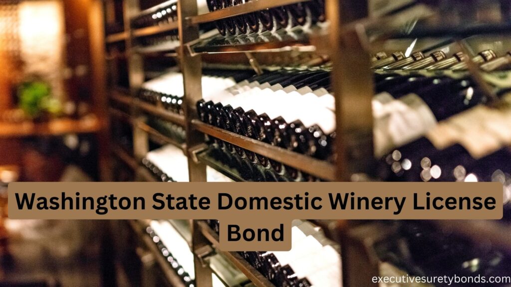 Washington State Domestic Winery License Bond