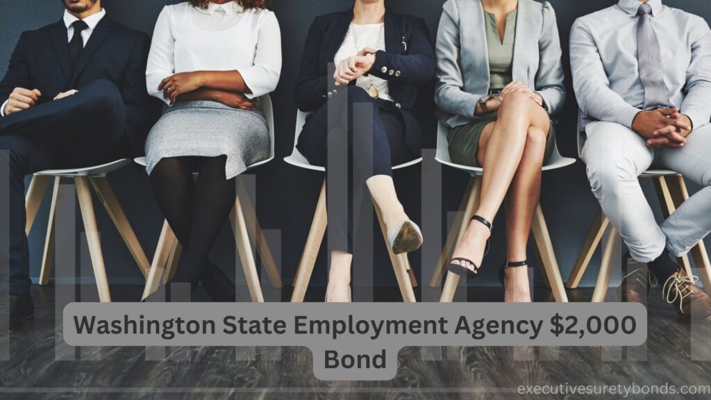 Washington State Employment Agency $2,000 Bond