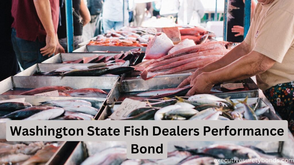 Washington State Fish Dealers Performance Bond