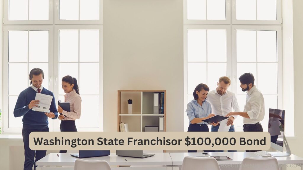 Washington State Franchisor $100,000 Bond