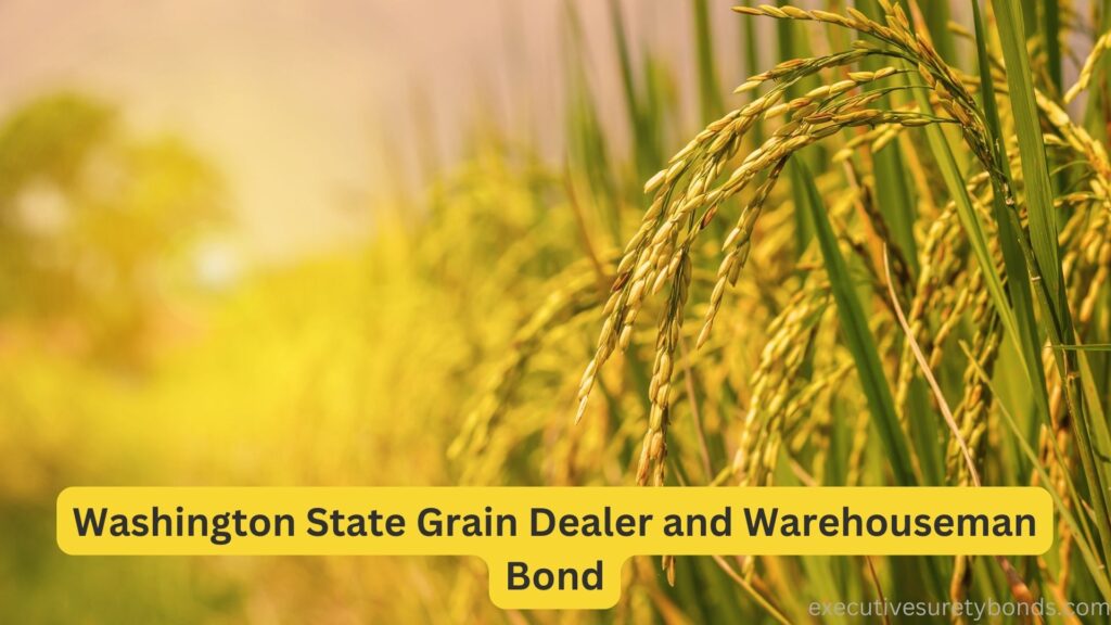 Washington State Grain Dealer and Warehouseman Bond