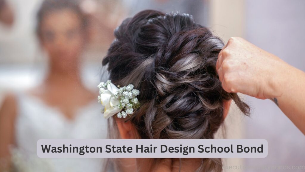 Washington State Hair Design School Bond