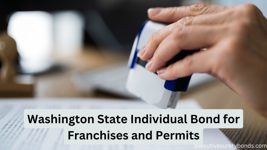 Washington State Individual Bond for Franchises and Permits