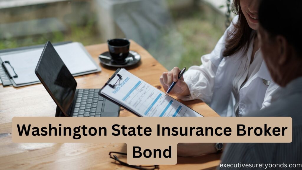 Washington State Insurance Broker Bond
