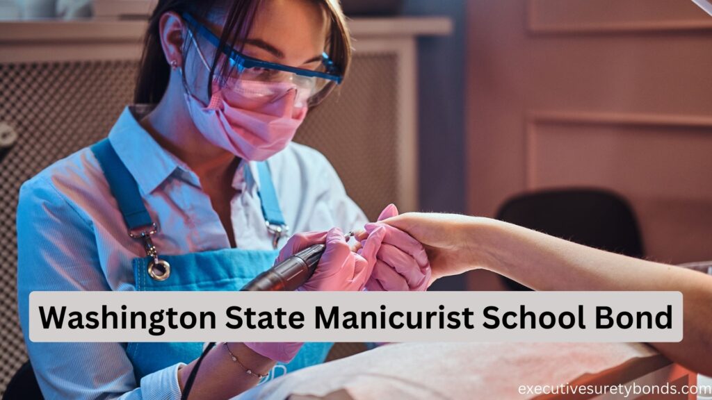 Washington State Manicurist School Bond