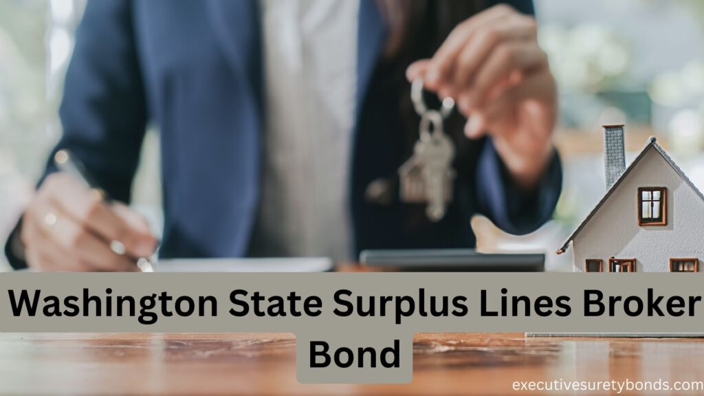 Washington State Surplus Lines Broker Bond