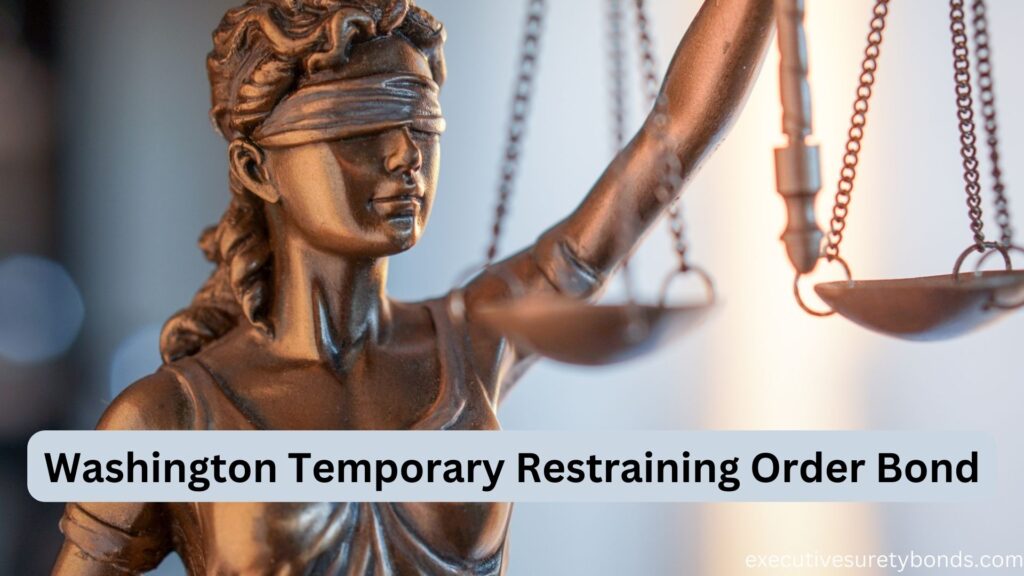 Washington Temporary Restraining Order Bond