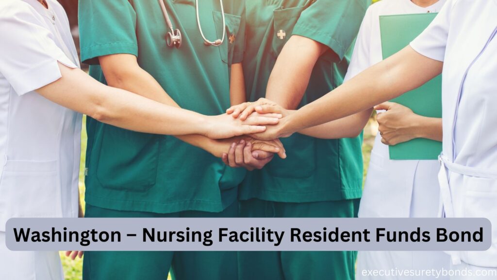 Washington – Nursing Facility Resident Funds Bond