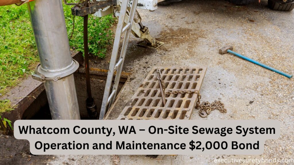 Whatcom County, WA – On-Site Sewage System Operation and Maintenance $2,000 Bond