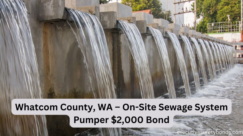 Whatcom County, WA – On-Site Sewage System Pumper $2,000 Bond