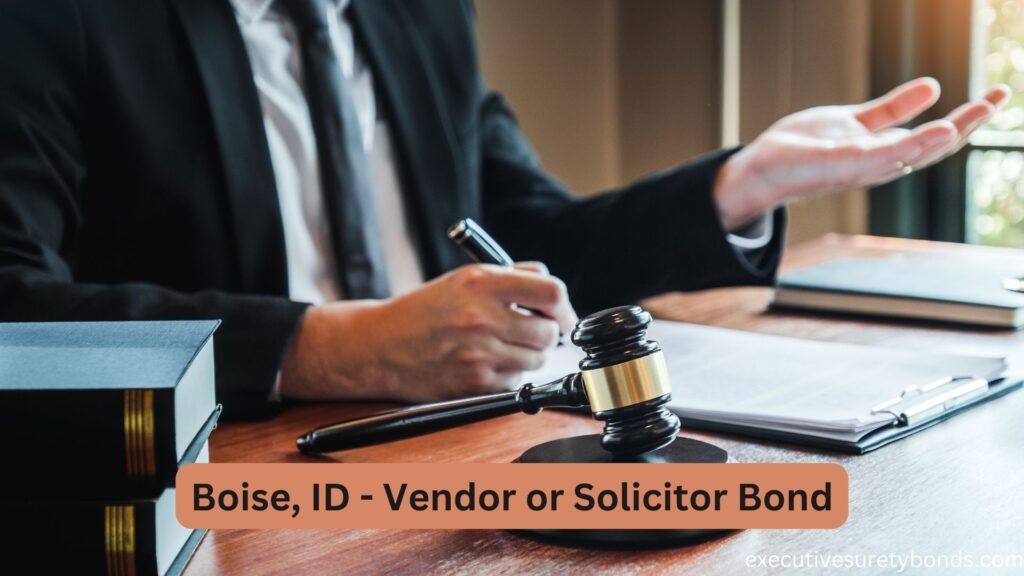 Boise, ID - Vendor or Solicitor Bond