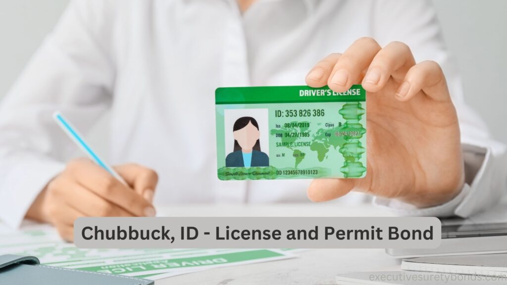 Chubbuck, ID - License and Permit Bond