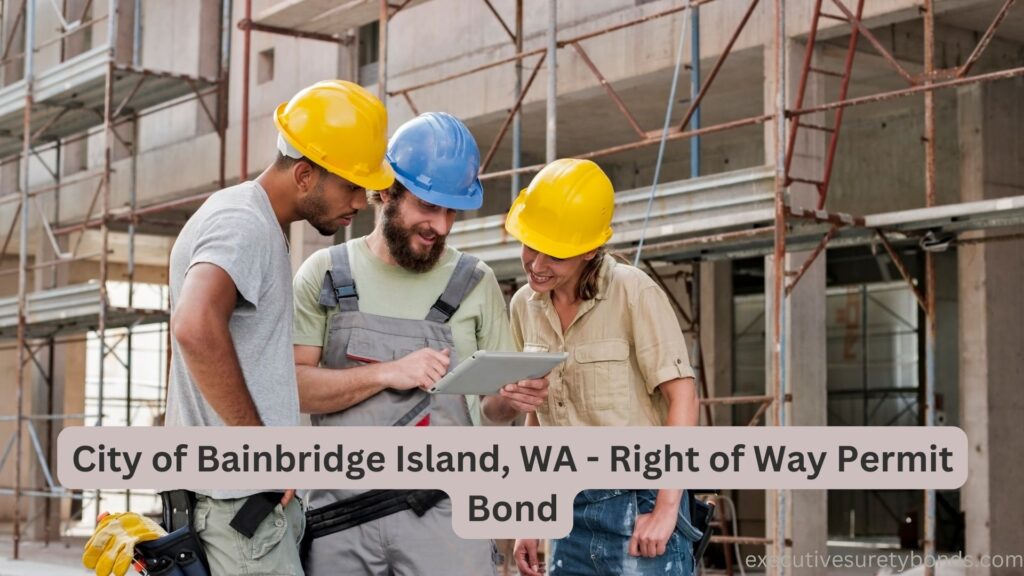 City of Bainbridge Island, WA - Right of Way Permit Bond