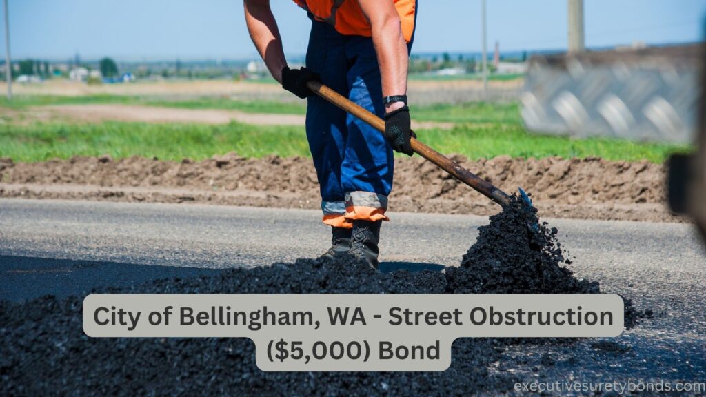 City of Bellingham, WA - Street Obstruction ($5,000) Bond