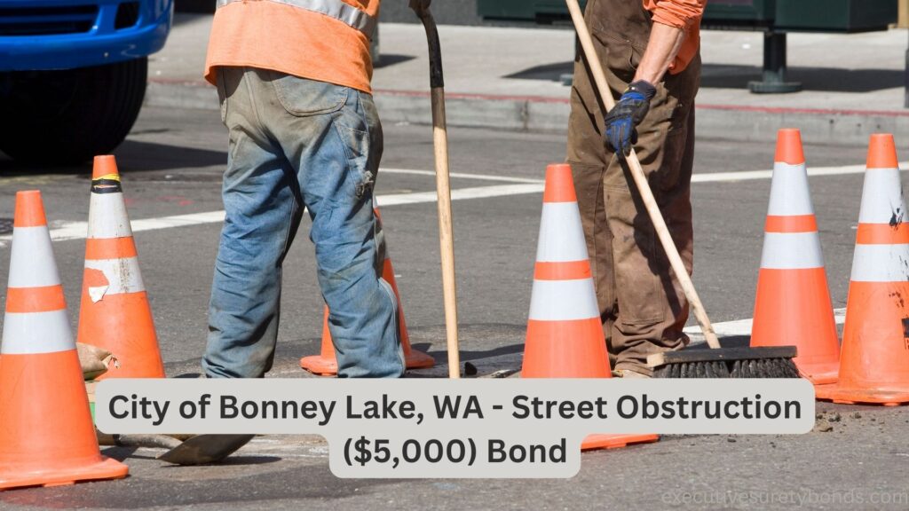City of Bonney Lake, WA - Street Obstruction ($5,000) Bond
