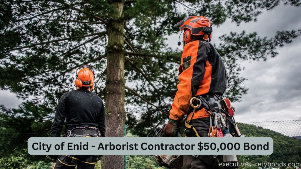 City of Enid - Arborist Contractor $50,000 Bond