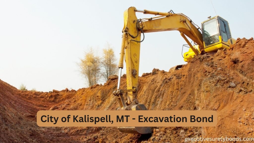 City of Kalispell, MT - Excavation Bond