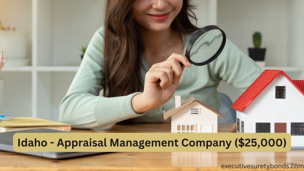Idaho - Appraisal Management Company ($25,000)