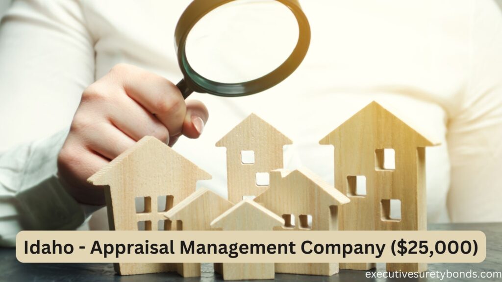 Idaho - Appraisal Management Company ($25,000)