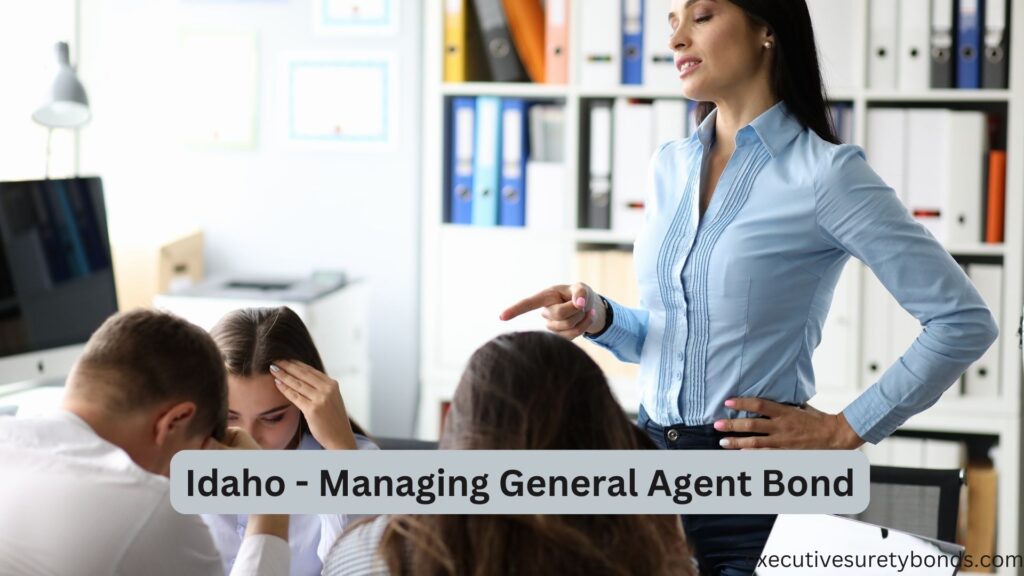 Idaho - Managing General Agent Bond
