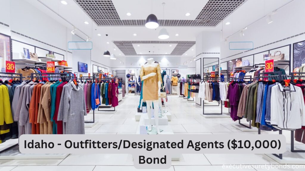 Idaho - Outfitters/Designated Agents ($10,000) Bond