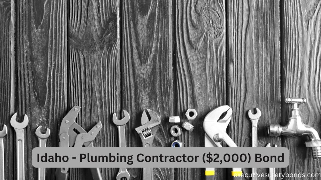 Idaho - Plumbing Contractor ($2,000) Bond