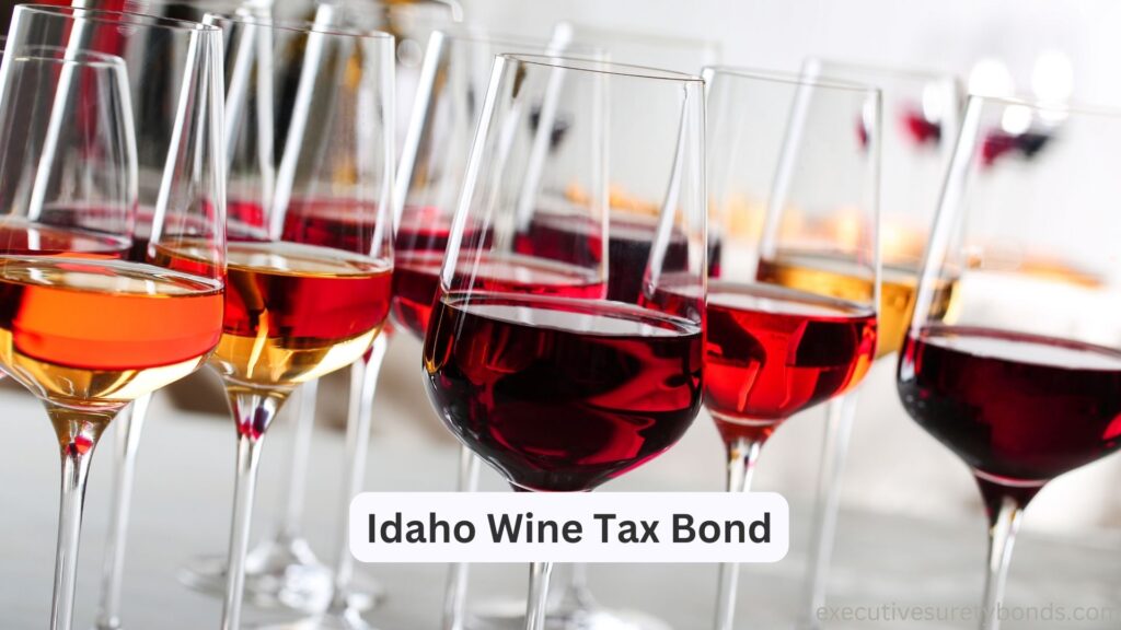 Idaho Wine Tax Bond