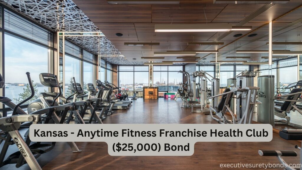 Kansas - Anytime Fitness Franchise Health Club ($25,000) Bond