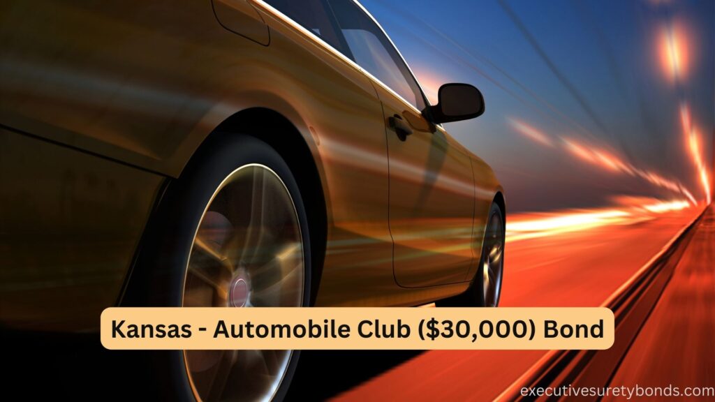 Kansas - Automobile Club ($30,000) Bond