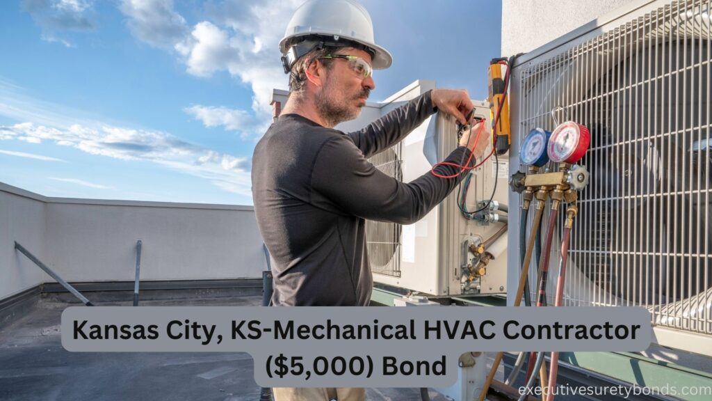 Kansas City, KS-Mechanical HVAC Contractor ($5,000) Bond