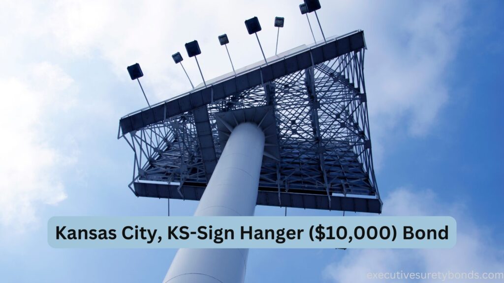 Kansas City, KS-Sign Hanger ($10,000) Bond