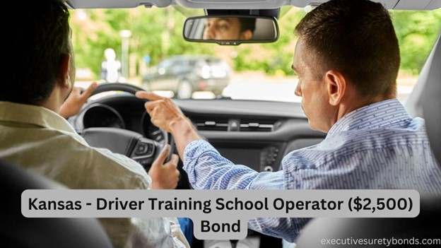Kansas - Driver Training School Operator ($2,500) Bond