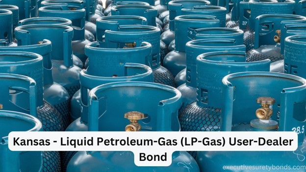 Kansas - Liquid Petroleum-Gas (LP-Gas) User-Dealer Bond