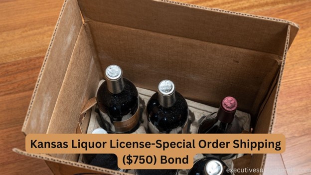 Kansas Liquor License-Special Order Shipping ($750) Bond