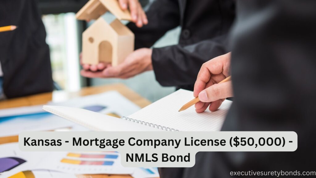 Kansas - Mortgage Company License ($50,000) - NMLS Bond