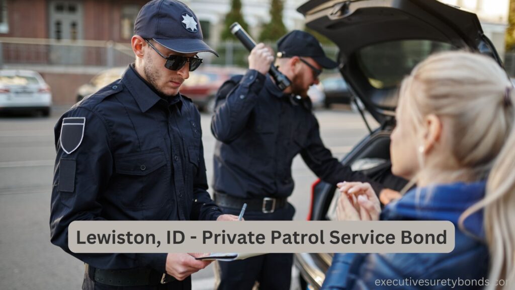 Lewiston, ID - Private Patrol Service Bond