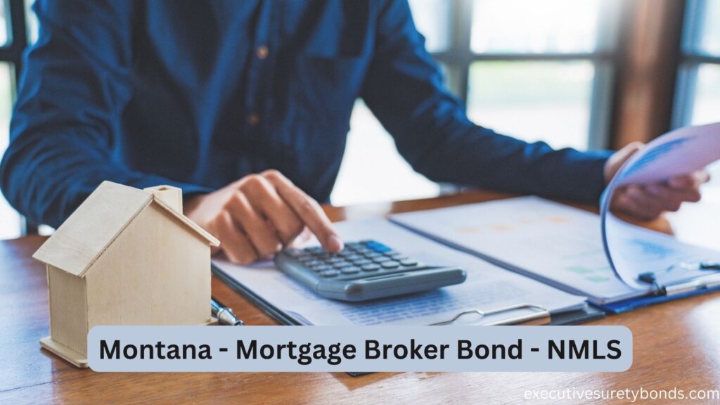 Montana - Mortgage Broker Bond - NMLS