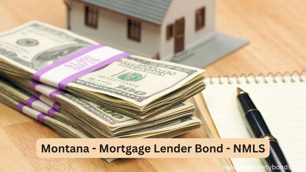 Montana - Mortgage Lender Bond - NMLS