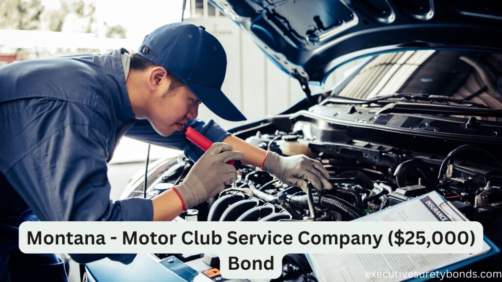 Montana - Motor Club Service Company ($25,000) Bond
