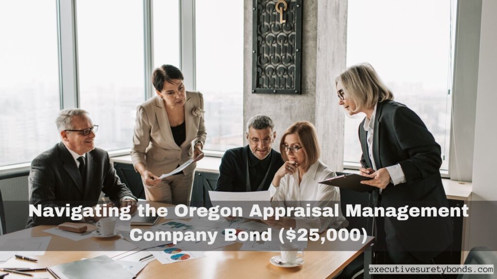 Navigating the Oregon Appraisal Management Company Bond ($25,000)