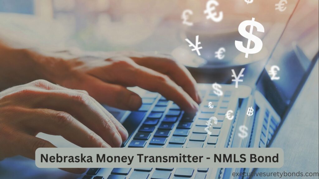 Nebraska Money Transmitter - NMLS Bond