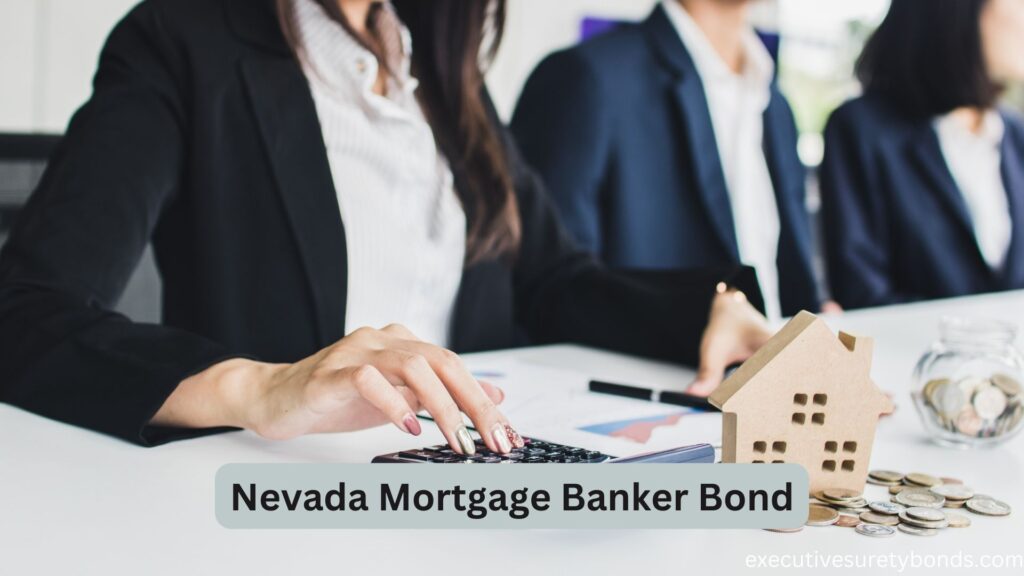 Nevada Mortgage Banker Bond