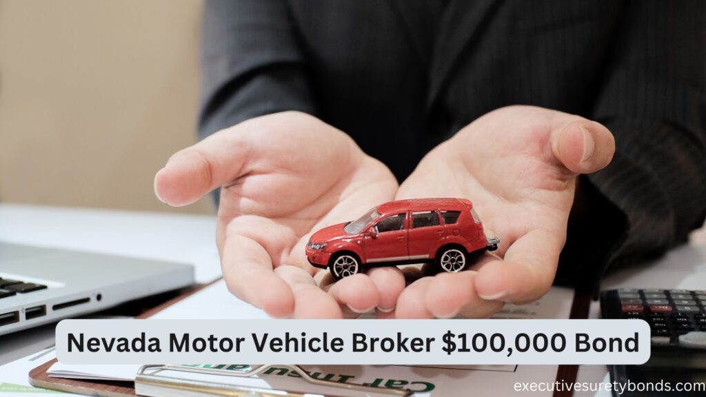 Nevada Motor Vehicle Broker $100,000 Bond